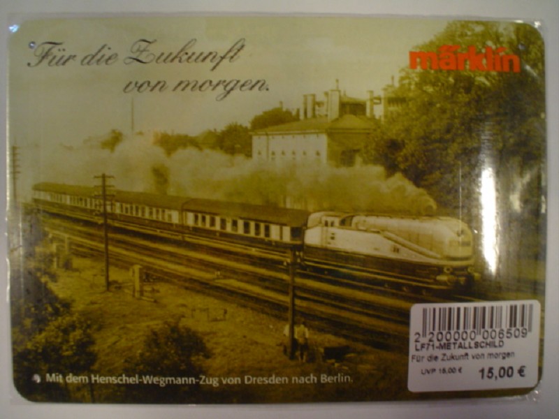 Märklin Metallschild Nostalgie Metallschild "Für die Zukunft von morgen"